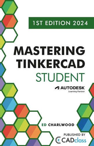 Mastering Tinkercad Student