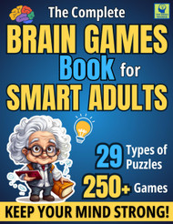 The Complete Brain Games Book for Smart Adults
