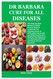 Dr Barbara Cure for All Diseases