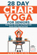 28 Day Chair Yoga for Seniors: Stay Active Relaxed and Healthy with