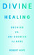 Divine Healing: Decreed vs Un-Decreed Illness