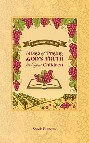 31 Days of Praying God's Truth for Your Children
