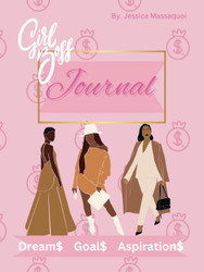 Girl Boss Journal: Dreams Goals and Aspirations