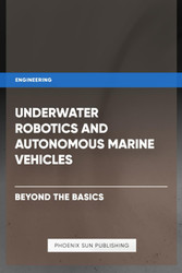 Underwater Robotics and Autonomous Marine Vehicles - Beyond the Basics
