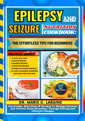 Epilepsy and Seizure Nutrition Cookbook