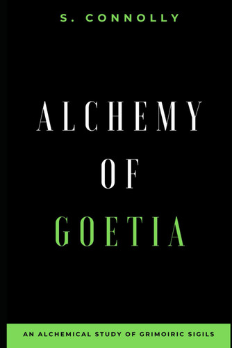 Alchemy of Goetia: An Alchemical Study of Grimoiric Sigils