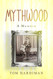 Mythwood: A Memoir