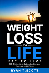 Weight Loss For Life: Eat to Live