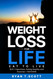 Weight Loss For Life: Eat to Live