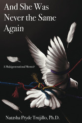 And She Was Never the Same Again: A Multigenerational Memoir
