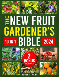 The New Fruit Gardener's Bible