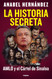 La historia secreta: (Spanish Edition)
