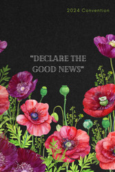 Declare the Good News Program Guided Notebook: 2024 Convention of