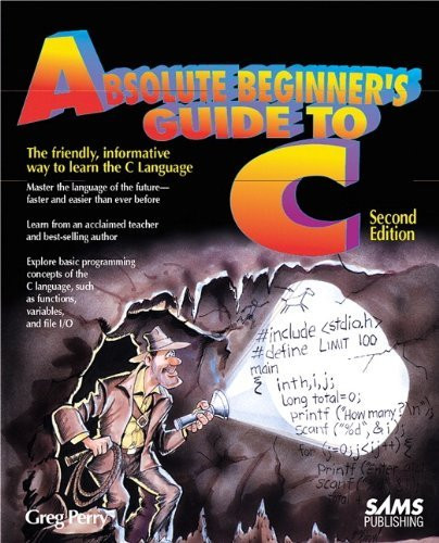 Absolute Beginner's Guide To C