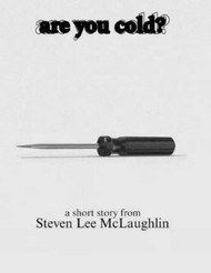 Are you cold?: A short psych thriller