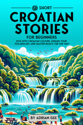 69 Short Croatian Stories for Beginners