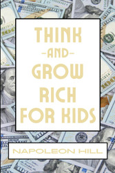 Think And Grow Rich For Kids