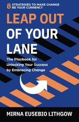 Leap Out of Your Lane: The Playbook for Unlocking Your Success