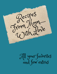 Recipes From Mom .With Love