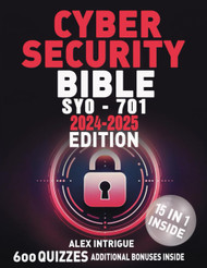 Cybersecurity Bible: The Comprehensive Operational Handbook with