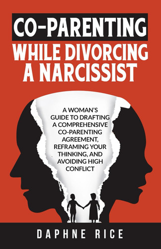 Co-Parenting While Divorcing a Narcissist