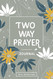 Two Way Prayer Journal
