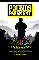 Pounds to Pavement: The Decision: "From 350lbs to Running 5 Marathons