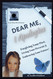 Dear Me I Apologize: Forgiving Your Past Living Your Present &