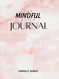 The Mindful Daily Journal