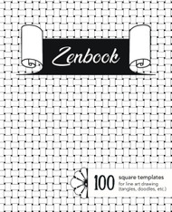 Zenbook: A Smart Sketchbook with 100 Blank Square Templates for Line