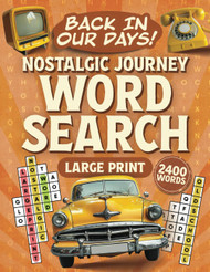 Back In Our Days! Nostalgic Journey Word Search Large Print