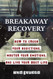 Breakaway Recovery: How to Crush Your Addictions Master Your Emotions