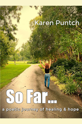 So Far: a poetic journey of healing & hope