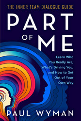 Part of Me: Learn Who You Really Are What's Driving You and How to