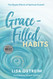 Grace-Filled Habits: The Ripple Effects of Spiritual Growth