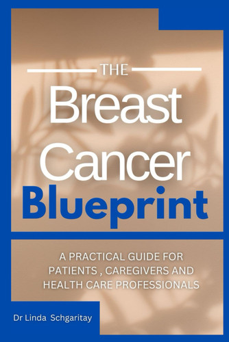 THE Breast Cancer Blueprint: A practical guide for patients