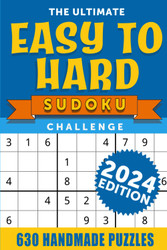 The Ultimate Easy to Hard Sudoku Challenge