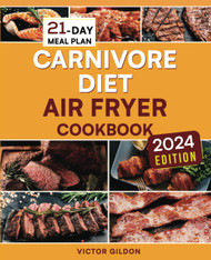 Carnivore Diet Air Fryer Cookbook