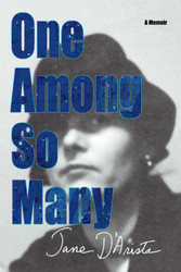 One Among So Many: A Memoir