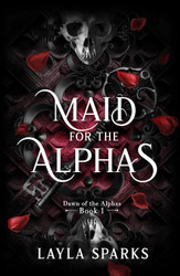 Maid for The Alphas: An Omegaverse Reverse Harem Romance