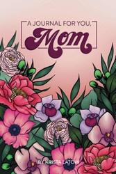 A Journal For You Mom