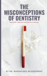The Misconceptions of Dentistry