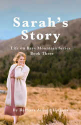 Sarah's Story: Life on Bays Mountain Series Book Three