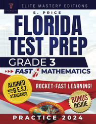 Florida Test Prep: The Ultimate 3rd Grade Practice Test Book for