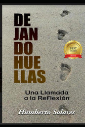 Dejando Huellas: Una Llamada a la Reflexion (Spanish Version)