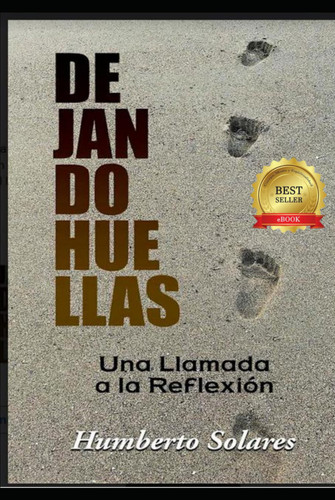 Dejando Huellas: Una Llamada a la Reflexion (Spanish Version)