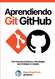 Aprendiendo Git y GitHub Aprendiendo Git y GitHub