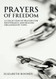 Prayers of Freedom: A Collection of Prayers for Deliverance and