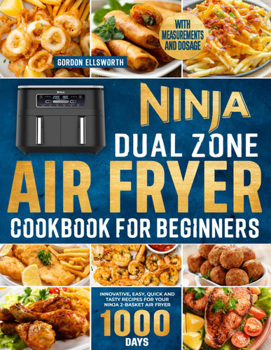 Ninja Dual Zone Air Fryer Cookbook for Beginners