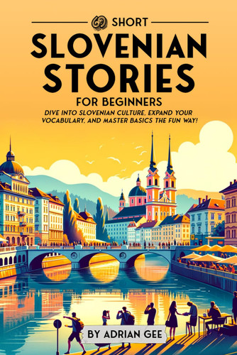 69 Short Slovenian Stories for Beginners